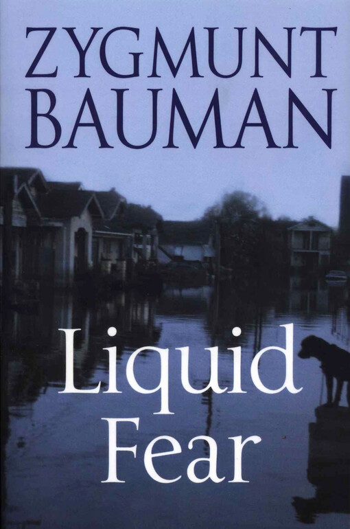 Liquid fear