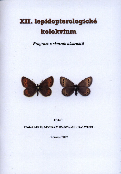 ... lepidopterologické kolokvium :MZLU v Brně, ... : program, sborník referátů a abstraktů