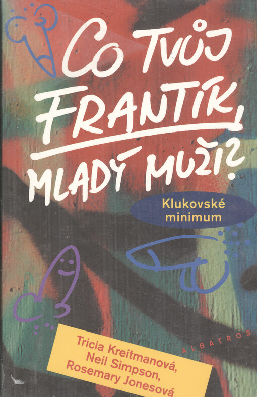 Co tvůj Frantík, mladý muži?