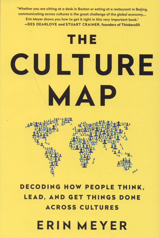 The culture map : decoding how people think, lead, and get things done across cultures