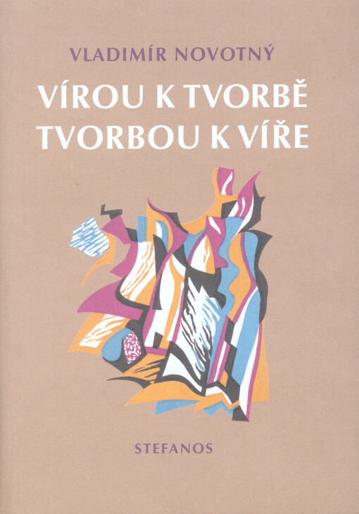 Vírou k tvorbě, tvorbou k víře