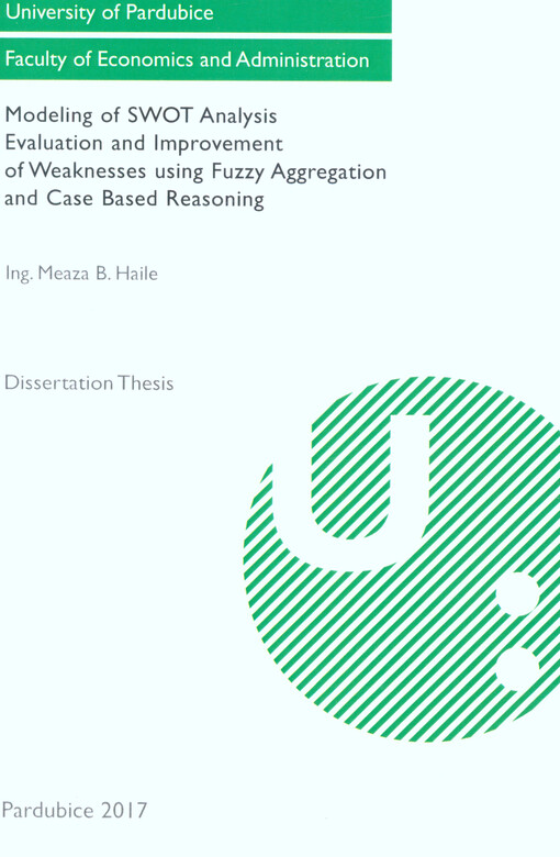 Modeling of SWOT analysis evaluation and improvement of weaknesses using fuzzy aggregation and case based reasoning : dissertation thesis