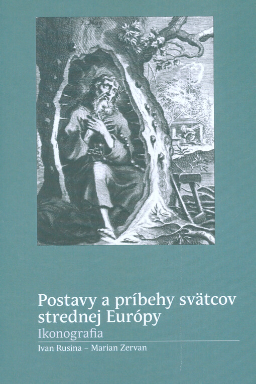 Postavy a príbehy svätcov strednej Európy : ikonografia