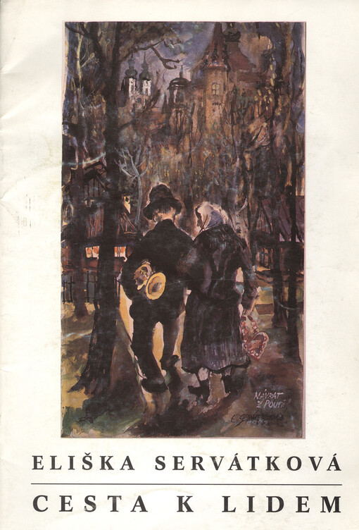 Eliška Servátková : cesta k lidem