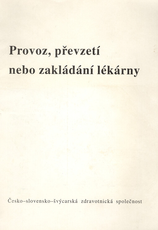 Provoz, převzetí nebo zakládání lékárny