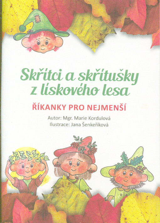 Skřítci a skřítušky z lískového lesa : říkanky pro nejmenší