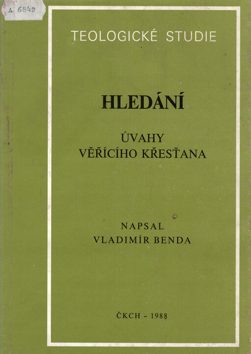 Hledání :Úvahy věřícího křesťana.[Díl 1.]
