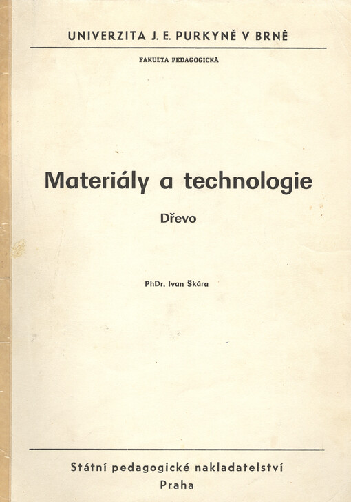 Materiály a technologie :dřevo : určeno pro posl. fak. pedagog.