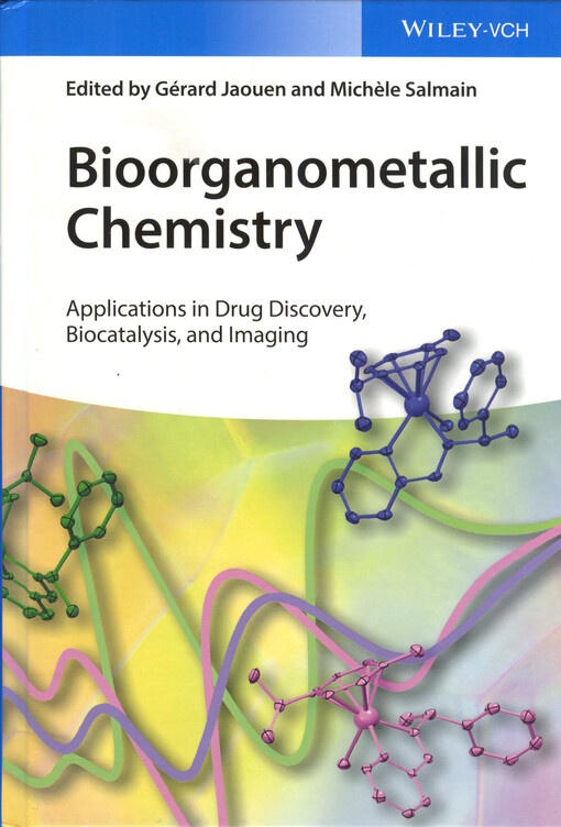 Bioorganometallic chemistry : applications in drug discovery, biocatalysis, and imaging