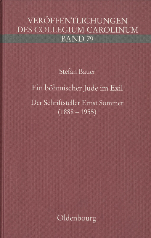 Ein böhmischer Jude im Exil : der Schriftsteller Ernst Sommer (1888-1955)