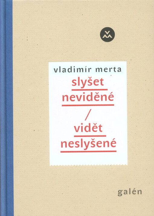 Slyšet neviděné/Vidět neslyšené