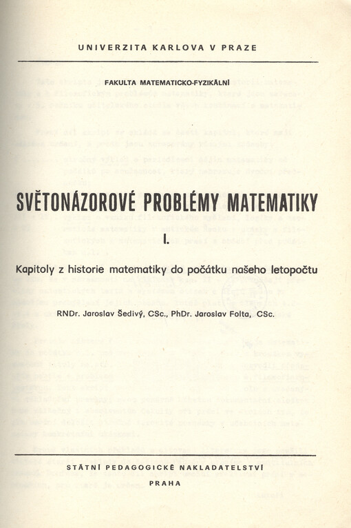 Světonázorové problémy matematiky : určeno pro posl. fak. matematicko-fyz. [Díl] 1, Kapitoly z historie matematiky do počátku našeho letopočtu