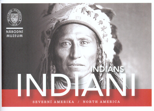 Indiáni : Severní Amerika = Indians : North America