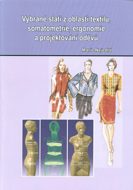 Vybrané stati z oblasti textilu, somatometrie, ergonomie a projektování oděvů