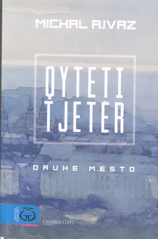 Qyteti tjetër = Druhe mesto