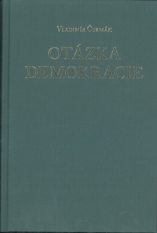 Otázka demokracie. Svazek 1