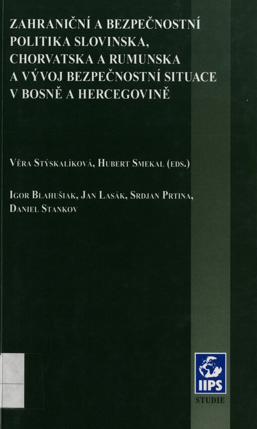 Zahraniční a bezpečnostní politika Slovinska, Chorvatska a Rumunska a vývoj bezpečnostní situace v Bosně a Hercegovině