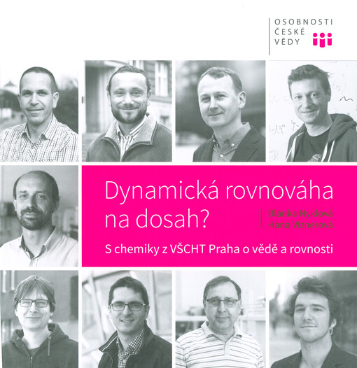 Dynamická rovnováha na dosah? : s chemiky z VŠCHT Praha o vědě a rovnosti