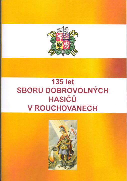 135 let Sboru dobrovolných hasičů v Rouchovanech