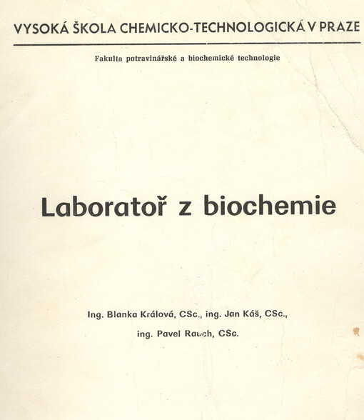 Laboratoř z biochemie :určeno pro posl. fak. potrav. a biochemické technologie