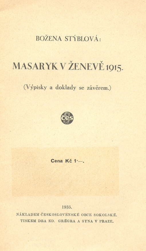 Masaryk v Ženevě 1915 :(výpisky a doklady se závěrem)