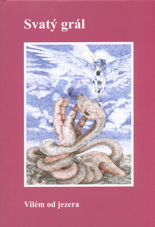 Svatý grál : Vilém od jezera