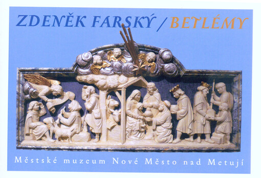 Zdeněk Farský - betlémy