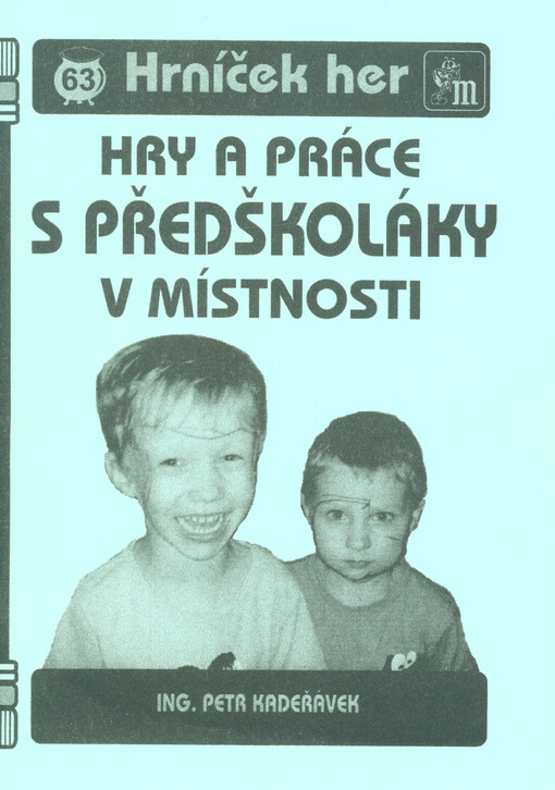 Hry a práce s předškoláky v místnosti : hrníček her