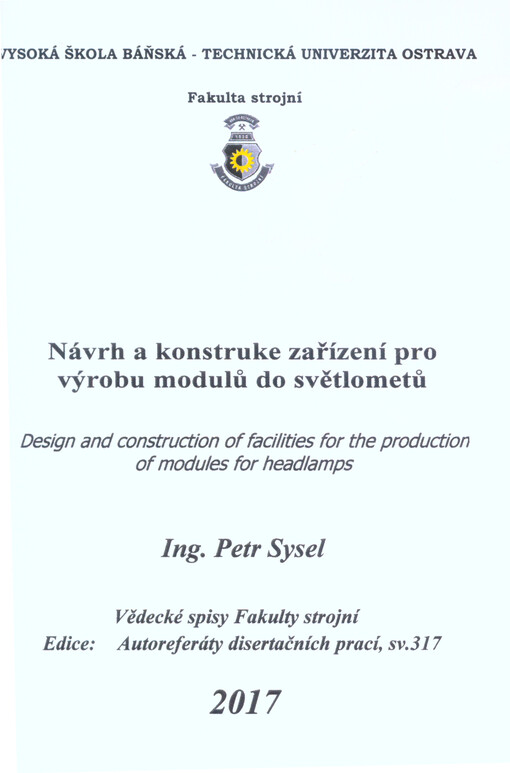 Návrh a konstruke zařízení pro výrobu modulů do světlometů = Design and construction of facilities for the production of modules for headlamps