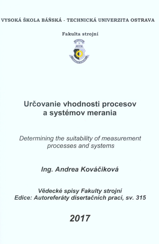 Určovanie vhodnosti procesov a systémov merania = Determining the suitability of measurement processes and systems : autoreferát disertační práce