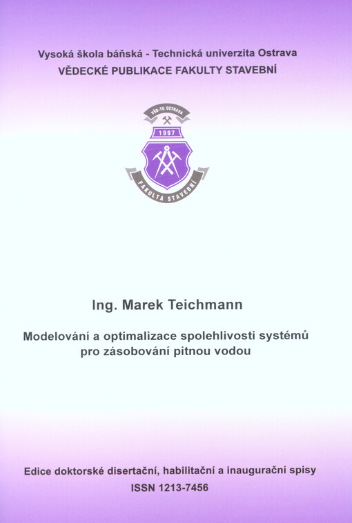 Modelování a optimalizace spolehlivosti systémů pro zásobování pitnou vodou : autoreferát disertační práce