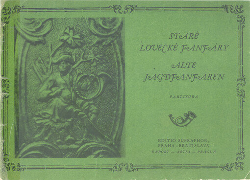 Staré lovecké fanfáry 1-4 corni = Alte Jagdfanfaren