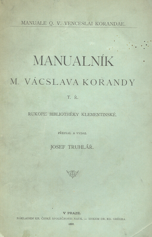 Manualník M. Vácslava Korandy :t.ř. Rukopis bibliothéky Klementinské