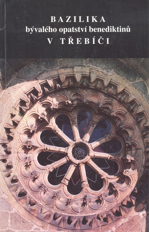 Bazilika bývalého opatství benediktinů v Třebíči