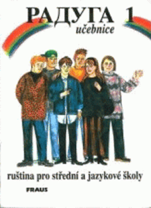Raduga 1 učebnica. Ruština pre stredné a jazykové školy