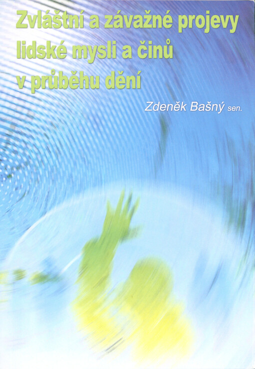 Zvláštní a závažné projevy lidské mysli a činů v průběhu dění