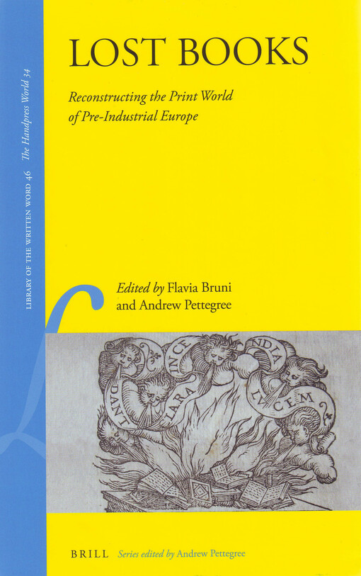 Lost books : reconstructing the print world of pre-indutstrial Europe