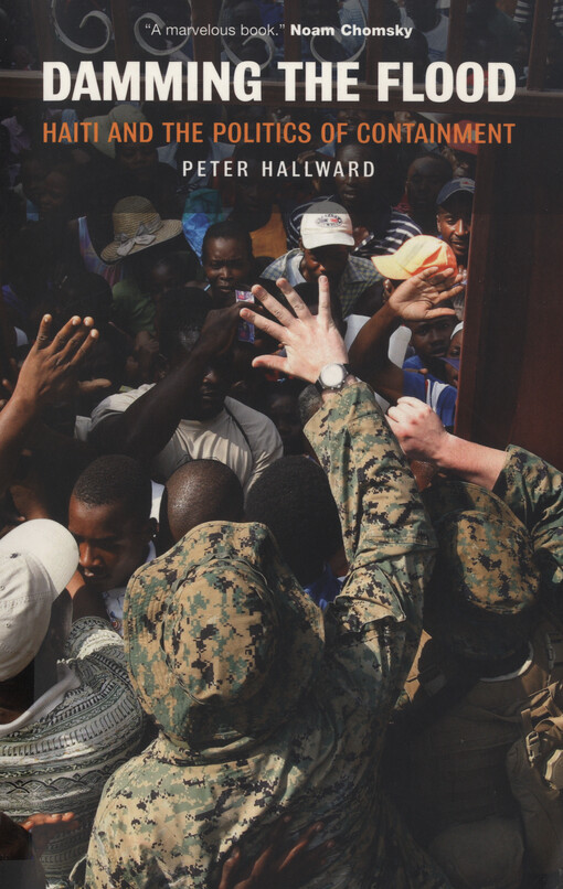 Damming the flood :Haiti and the politics of containment