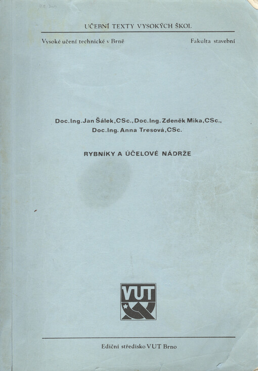 Rybníky a účelové nádrže : Určeno pro posl. fak. stavební