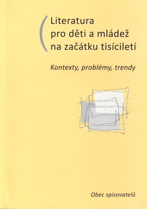 Literatura pro děti a mládež na začátku tisíciletí: kontexty, problémy, trendy
