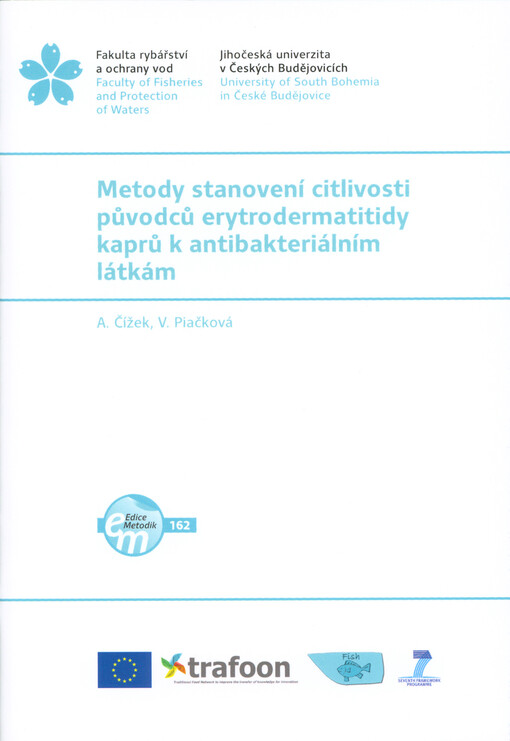 Metody stanovení citlivosti původců erytrodermatitidy kaprů k antibakteriálním látkám