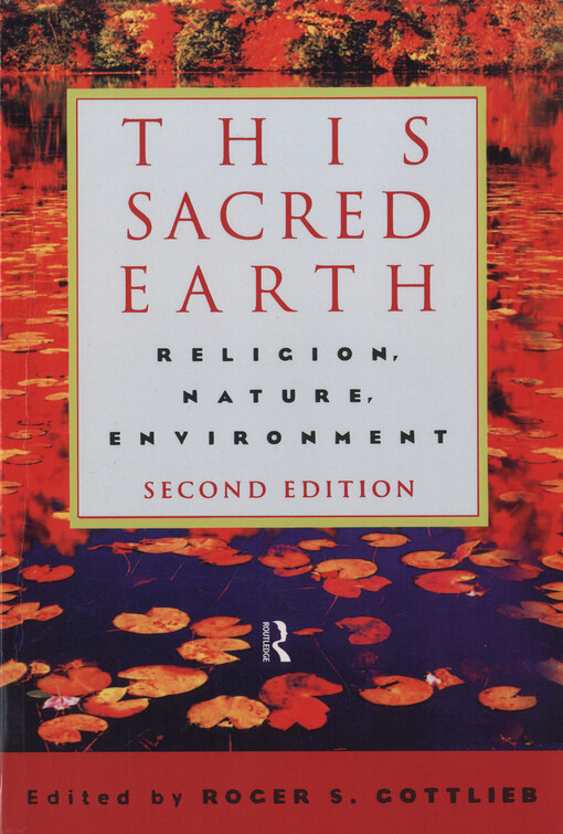 This sacred Earth :religion, nature, environment