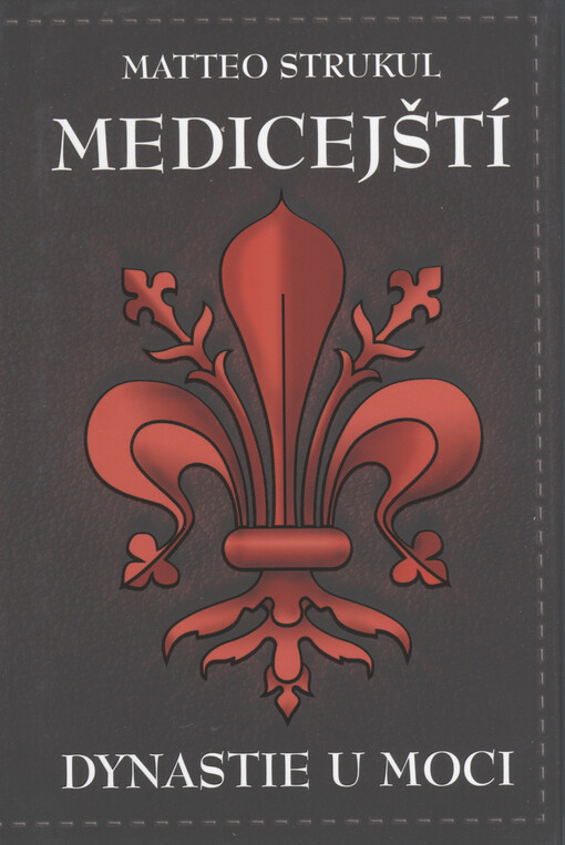 Medicejští - Dynastie u moci