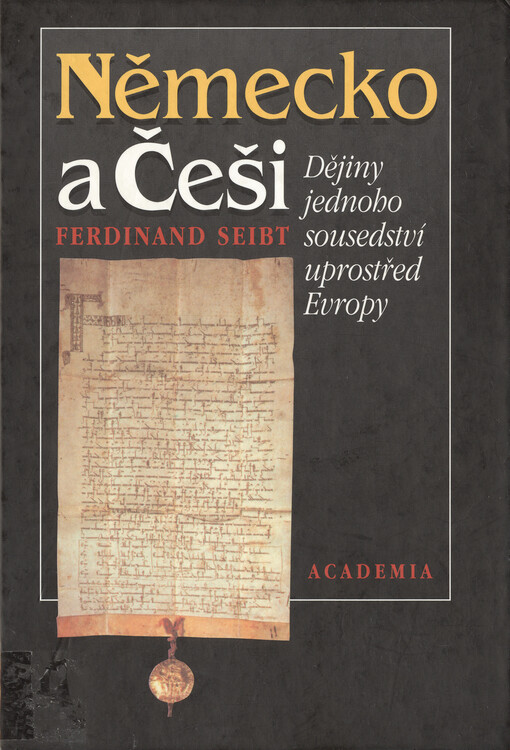 Německo a Češi: dějiny jednoho sousedství uprostřed Evropy