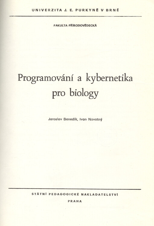 Programování a kybernetika pro biology :určeno pro posl. fak. přírodověd.