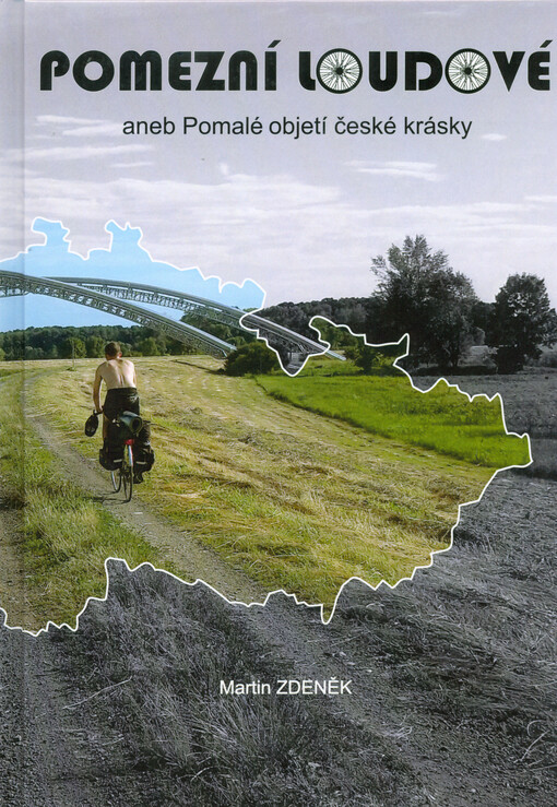 Pomezní loudové, aneb, Pomalé objetí české krásky