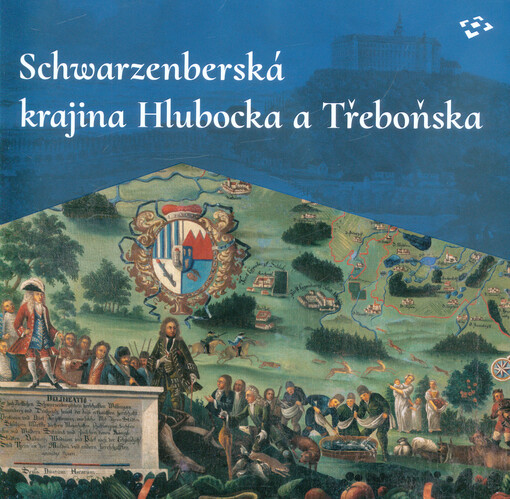 Schwarzenberská krajina Hlubocka a Třeboňska