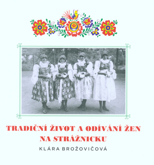 Tradiční život a odívání žen na Strážnicku
