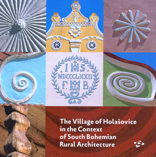 The Village of Holašovice in the context of South Bohemian rural architecture