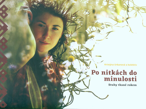 Po nitkách do minulosti